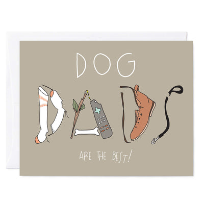 Illustrated greeting card for dog dad with chewed up socks, sticks, remote control, bone, chukka shoes, and leash spelling out 'DAD', hand lettering reads 'Dog dads are the best'.