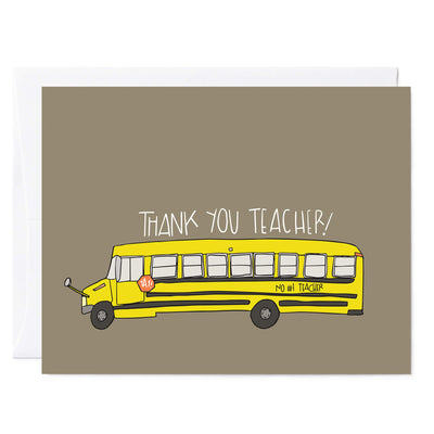 Illustrated army green teacher appreciation greeting card with a drawing of a yellow school bus; hand lettered text reads 'Thank You Teacher'