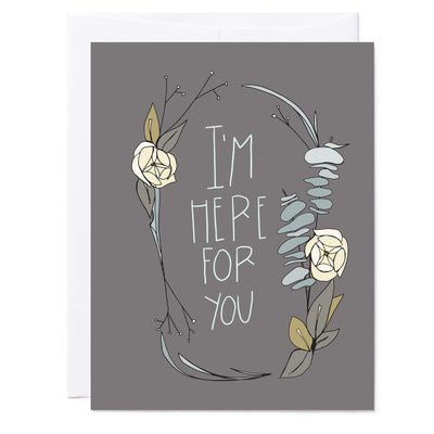 Illustrated greeting card with floral design reads 'Here for You'