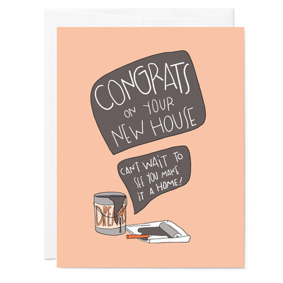 Hand illustrated greeting card with fresh paint that says 'Congrats on your new house can't wait to see you make it a home!'
