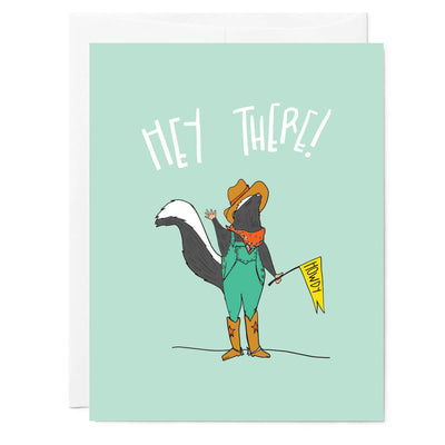 Illustrated greeting card with cowboy skunk saying howdy with words 'Hey There'