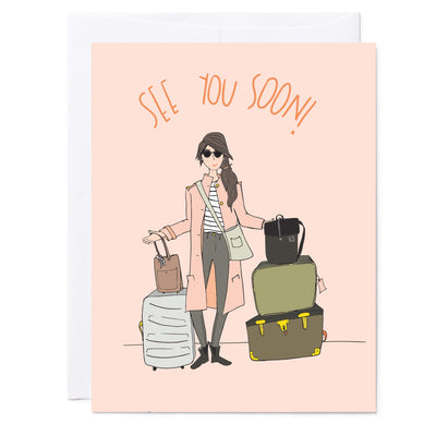 Illustrated greeting card with girl and luggage reads 'See You Soon'