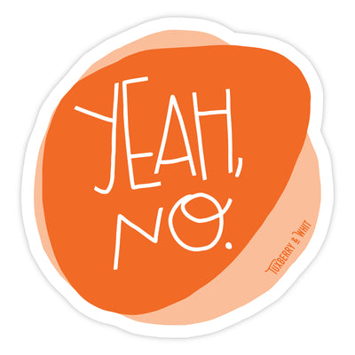 "Yeah, No." Funny Sticker in Shades of Red and Pink with Hand Lettering.