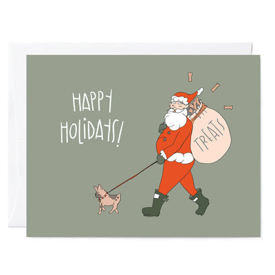 Hand illustrated greeting card of Santa in red suit walking little Frenchie dog. Santa is holding a big bag labeled 'treats' and treats flying out. White hand lettered words read Happy Holidays on green background.