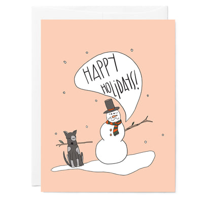 Hand illustrated greeting card featuring drawing of Snowman with one arm pulled off by a dog holding the tree limb. Snowman has worried look on face and words read Happy Holidays. Pink background.